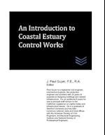 An Introduction to Coastal Estuary Control Works