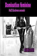 Domination féminine Vol2 Esclaves sexuels