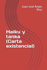 Haiku y tanka (Carta existencial)