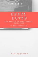 Henry Hotze: The Master of Confederate Diplomacy (A Dissertation) 