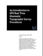 An Introduction to GPS Real Time Kinematic Topographic Survey Procedures