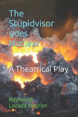 "The Stupidvisor Goes Nuclear"