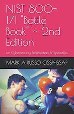 NIST 800-171 "Battle Book" ~ 2nd Edition: for Cybersecurity Professionals & Specialists 