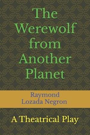 "The Werewolf From Another Planet"