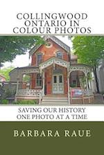Collingwood Ontario in Colour Photos