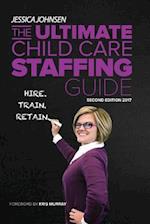 The Ultimate Child Care Staffing Guide