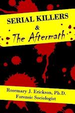 Serial Killers and the Aftermath