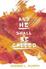 And He Shall Be Called...