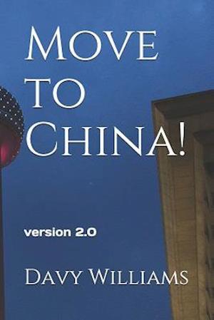 Move to China!