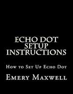 Echo Dot Setup Instructions: How to Set Up Echo Dot 