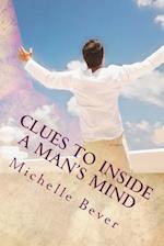 Clues to Inside a Man's Mind