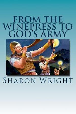 From the Winepress to God's Army