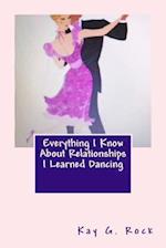 Everything I Know about Relationships I Learned Dancing