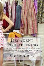 Decadent Decluttering