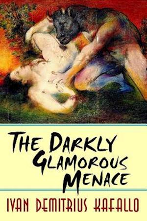 The Darkly Glamorous Menace