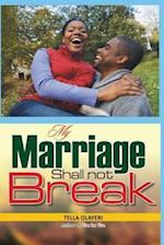 My Marriage Shall Not Break