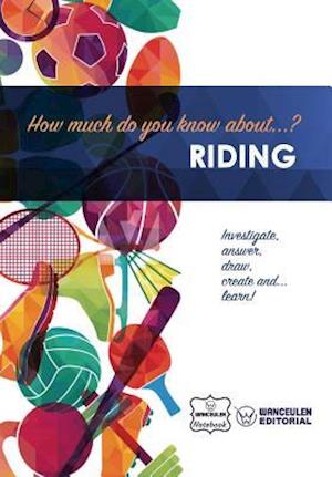 How Much Do You Know About... Riding