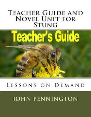 Teacher Guide and Novel Unit for Stung