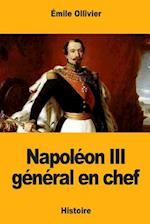 Napoleon III General En Chef