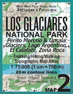Los Glaciares National Park Map 2 Perito Moreno & Upsala Glaciers, Lago Argentino, El Calafate, Zona Roca Trekking/Hiking/Walking Topographic Map Atla