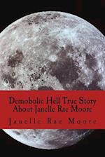 Demobolic Hell True Story About Janelle Rae Moore