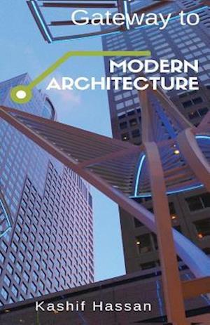 Gateway to Modern Architecture