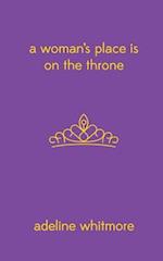 A Woman's Place Is on the Throne