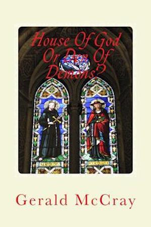 House of God or Den of Demons?