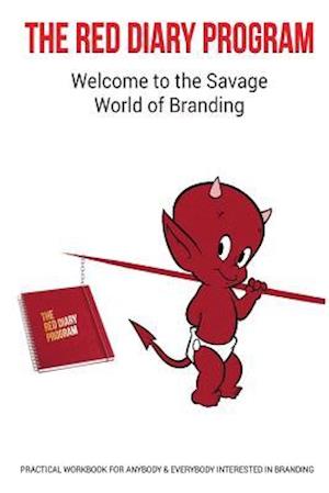 The Red Diary Program - The Savage World of Branding