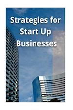 Strategies for Start Up Businesses