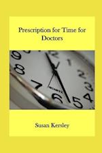 Prescription for Time: Meet the challenges of working as a doctor 