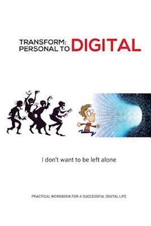 Transform - Personal to Digital