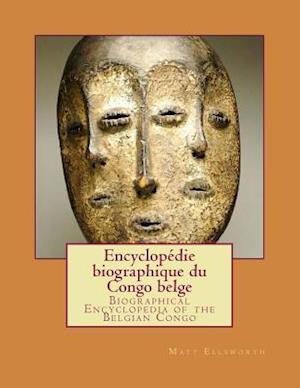 Biographical Encyclopedia of the Belgian Congo