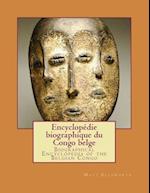 Biographical Encyclopedia of the Belgian Congo