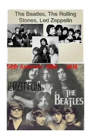 Led Zeppelin, The Beatles & The Rolling Stones!