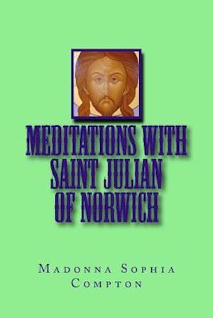 Meditations with Saint Julian of Norwich