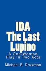 IDA: The Last Lupino: A One-Woman Play in Two Acts 