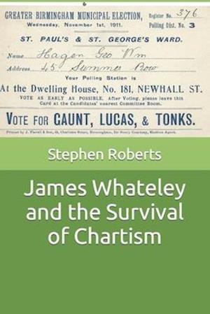 James Whateley and the Survival of Chartism