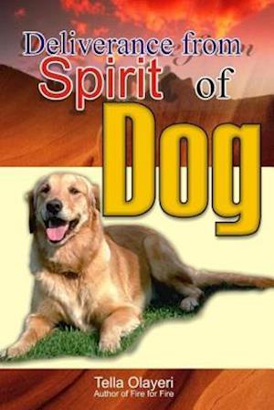 Deliverance from Spirit of Dog