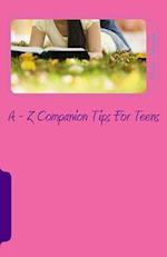 A - Z Companion Tips for Teens