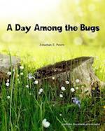 A Day Among the Bugs