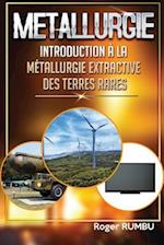 Introduction a la Metallurgie Extractive Des Terres Rares - 4eme Edition