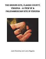 The Higgins Site, Clarke County, Virginia ? a View of a Paleoamerican Site in VI