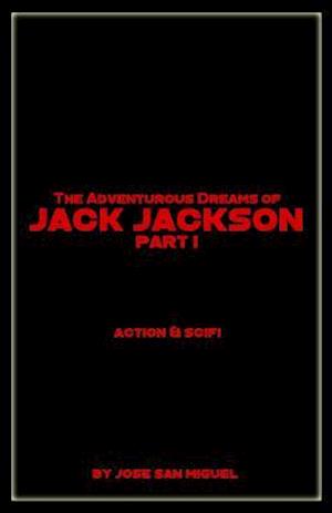 The Adventurous Dreams of Jack Jackson