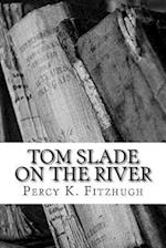 Tom Slade on the River