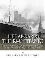 Life Aboard the RMS Titanic