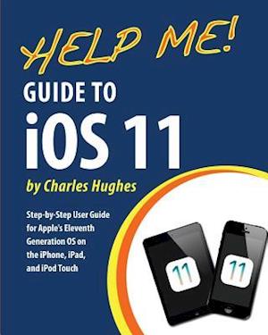 Help Me! Guide to IOS 11