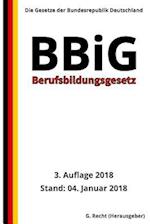 Berufsbildungsgesetz - BBiG, 3. Auflage 2018