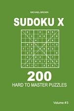 Sudoku X - 200 Hard to Master Puzzles 9x9 (Volume 3)