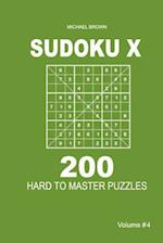 Sudoku X - 200 Hard to Master Puzzles 9x9 (Volume 4)